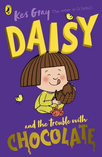 Daisy And The Trouble With Chocolate By Kes Gray 1