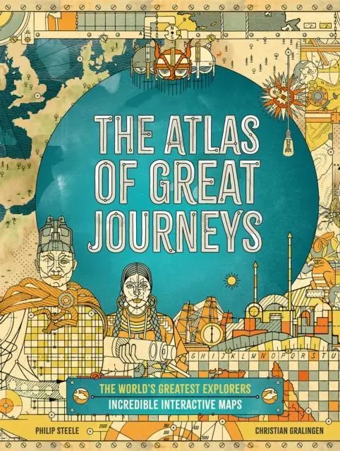 The Atlas Of Great Journeys : The Story Of Discovery In Amazing Maps 1
