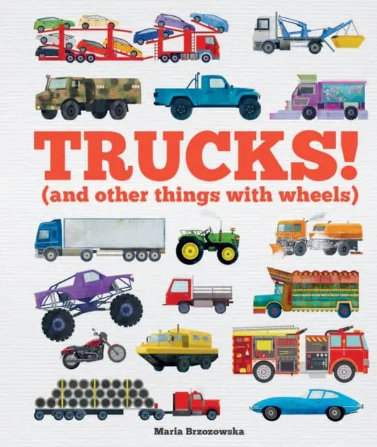 Trucks!: (And Other Things With Wheels) By Bryony Davies 1