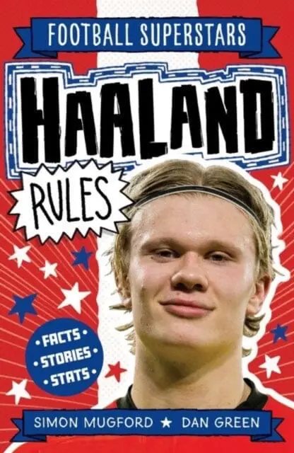 Football Superstars: Haaland Rules By Simon Mugford 1