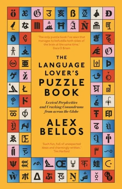 The Language Lover's Puzzle Book: Lexical Perplexities And Cracking Conundrums From Across The Globe By Alex Bellos 1