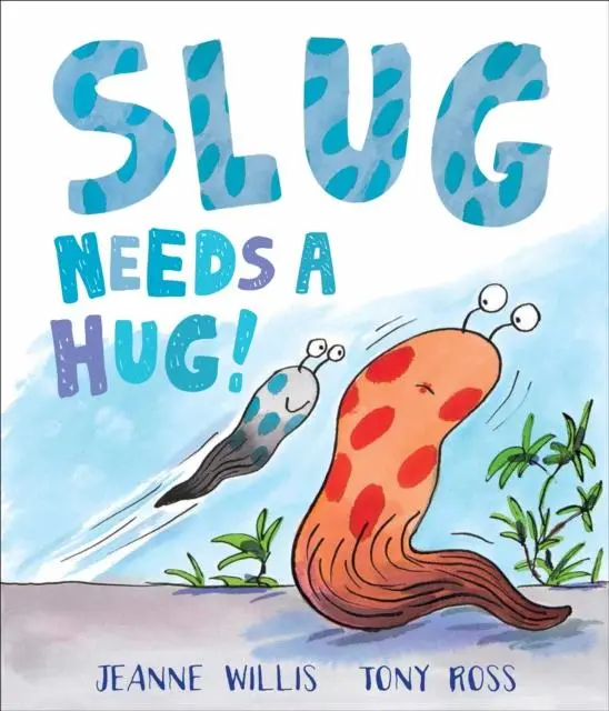 Slug Needs A Hug 1