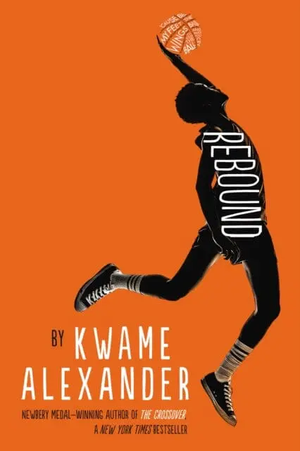 Rebound By Kwame Alexander 1