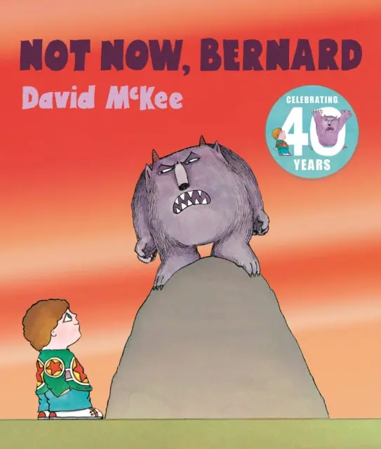 Not Now, Bernard By David Mckee 1