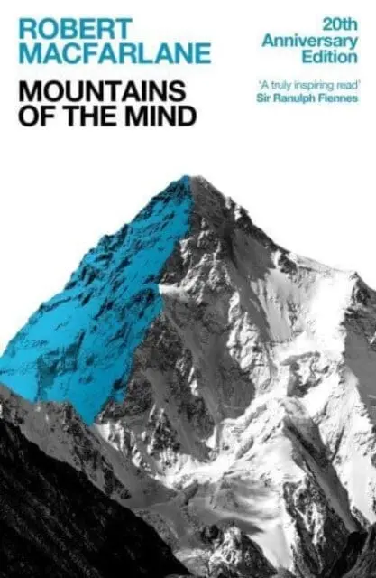 Mountains Of The Mind : A History Of A Fascination By Robert Macfarlane 1