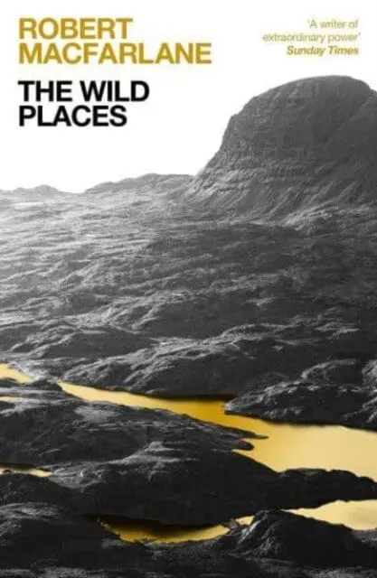The Wild Places By Robert Macfarlane 1
