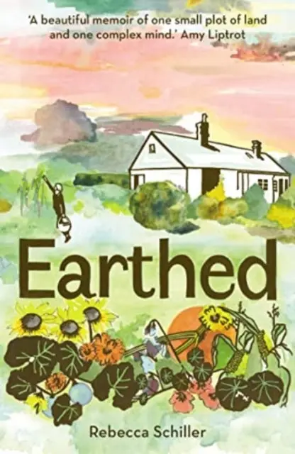 Earthed: A Memoir By Rebecca Schiller 1