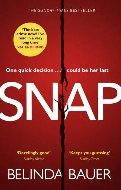 Snap : The Astonishing Sunday Times Bestseller And Bbc Between The Covers Book Club Pick 1