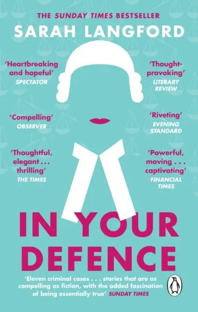 In Your Defence: True Stories Of Life And Law By Sarah Langford 1