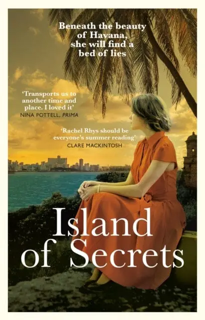 Island Of Secrets: Escape To Cuba With This Gripping Beach Read By Rachel Rhys 1