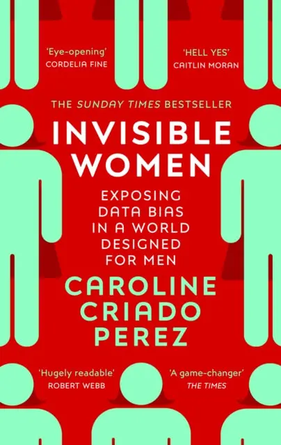 Invisible Women By Caroline Criado Perez 1