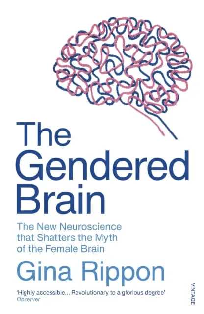 The Gendered Brain  By Gina Rippon 1