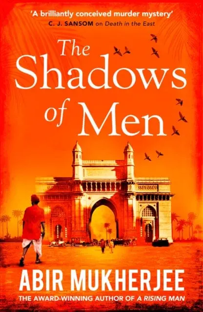 The Shadows Of Men  By Abir Mukherjee 1