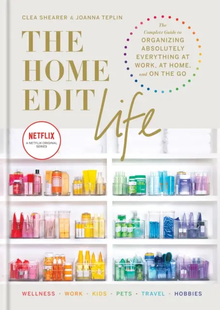 The Home Edit Life By Clea Shearer 1