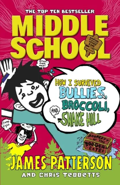 Middle School: How I Survived Bullies, Broccoli, And Snake Hill  (Middle School 4) By James Patterson 1