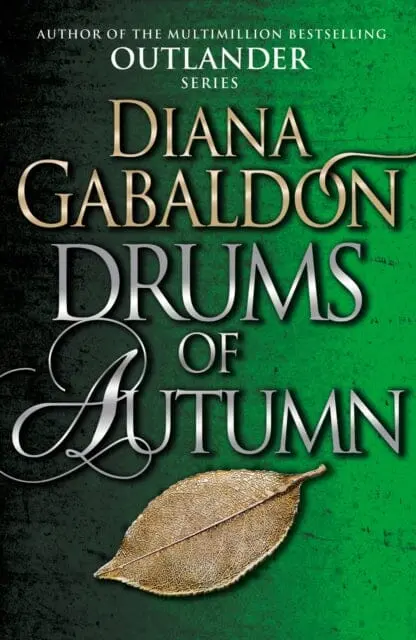 Drums Of Autumn: (Outlander 4) By Diana Gabaldon 1