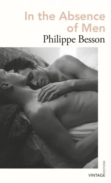 In The Absence Of Men By Philippe Besson 1