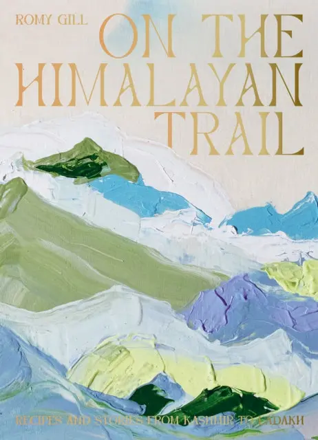 On The Himalayan Trail By Romy Gill 1