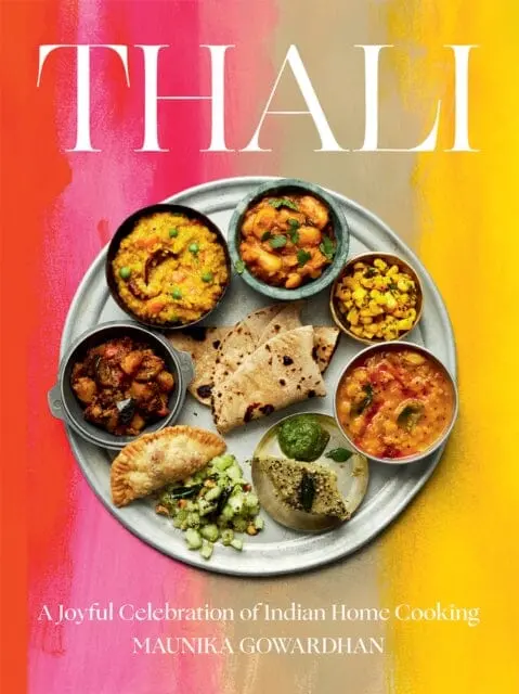 Thali (The Times Bestseller): A Joyful Celebration Of Indian Home Cooking By Maunika Gowardhan 1