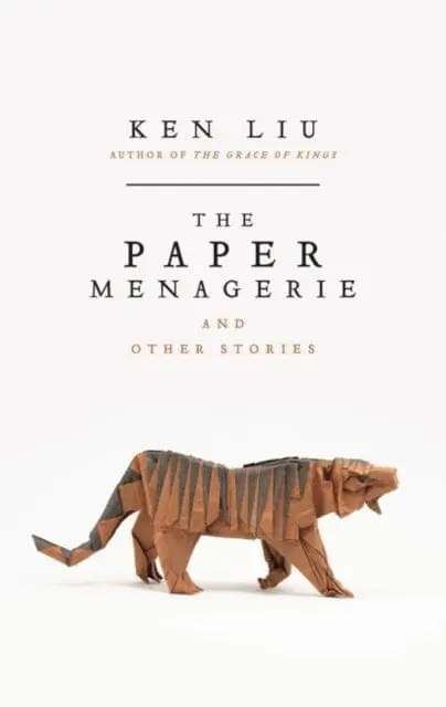 The Paper Menagerie By Ken Liu 1