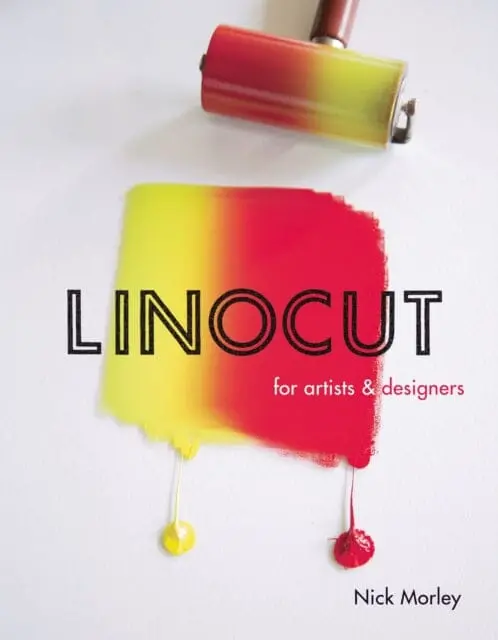 Linocut For Artists And Designers By Nick Morley 1
