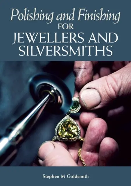 Polishing And Finishing For Jewellers And Silversmiths By Stephen M Goldsmith 1