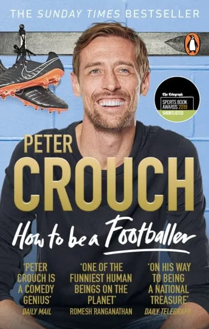 How To Be A Footballer By Peter Crouch 1