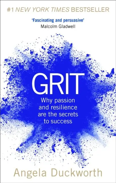 Grit: Why Passion And Resilience Are The Secrets To Success By Angela Duckworth 1