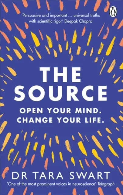 The Source: Open Your Mind, Change Your Life By Dr Tara Swart 1