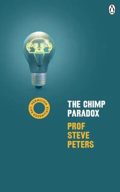 The Chimp Paradox: (Vermilion Life Essentials) By Prof Steve Peters 1