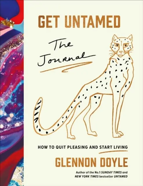 Get Untamed: The Journal (How To Quit Pleasing And Start Living) By Glennon Doyle 1