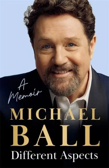 Different Aspects : The Magical Memoir From The West End Legend By Michael Ball 1