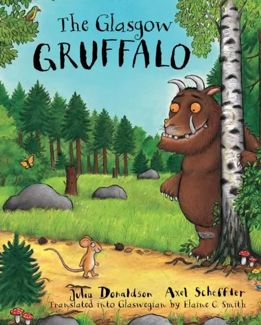The Glasgow Gruffalo : The Gruffalo In Glaswegian 1