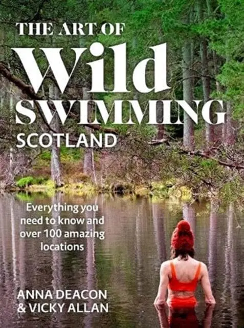 The Art Of Wild Swimming: Scotland By Anna Deacon 1
