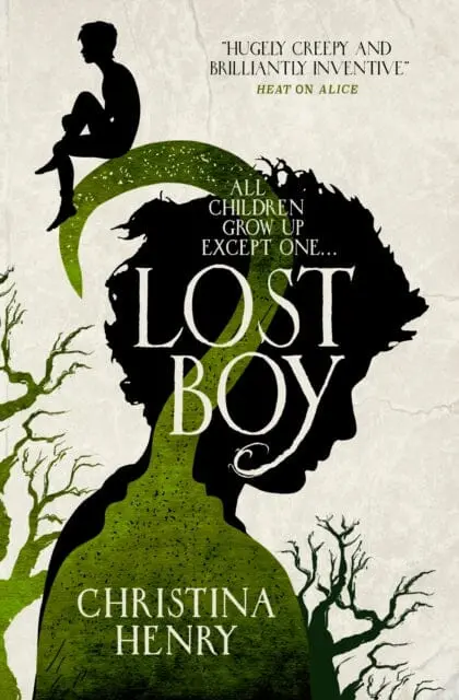 Lost Boy: All Children Grow Up Except One... By Christina Henry 1