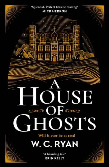 A House Of Ghosts  By W. C. Ryan 1