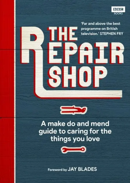 The Repair Shop: A Make Do And Mend Handbook By Karen Farrington 1