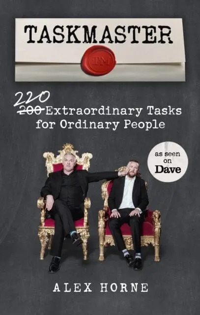 Taskmaster : 220 Extraordinary Tasks For Ordinary People 1