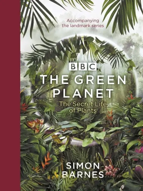 The Green Planet  By Simon Barnes 1