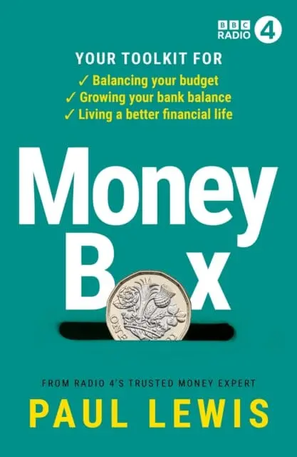 Money Box : Your Toolkit For Balancing Your Budget, Growing Your Bank Balance And Living A Better Financial Life 1
