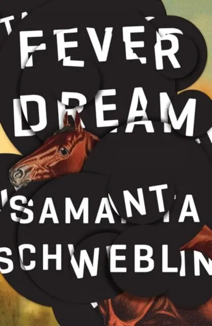 Fever Dream By Samanta Schweblin 1
