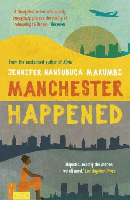 Manchester Happened  By Jennifer Nansubuga Makumbi 1