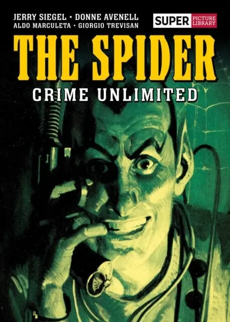 The Spider: Crime Unlimited By Jerry Siegel 1