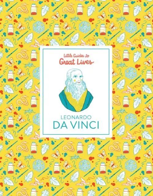 Leonardo Da Vinci : Little Guides To Great Lives 1