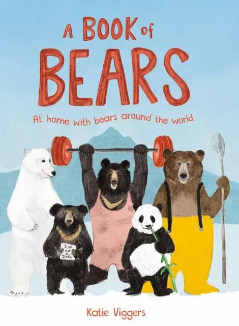 A Book Of Bears : At Home With Bears Around The World 1