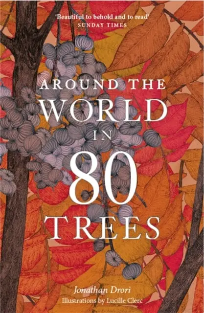 Around The World In 80 Trees By Jonathan Drori 1