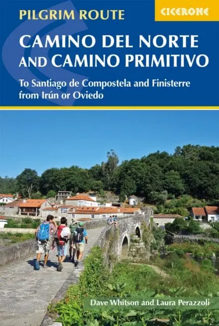 The Camino Del Norte And Camino Primitivo : To Santiago De Compostela And Finisterre From Irun Or Oviedo 1
