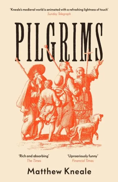 Pilgrims By Matthew Kneale 1