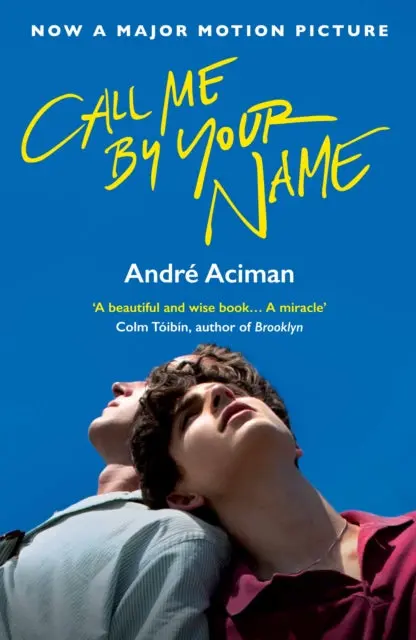 Call Me By Your Name By Andre Aciman 1