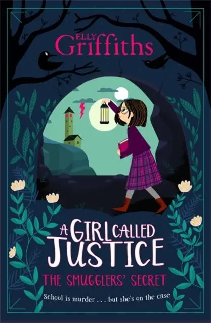 A Girl Called Justice: The Smugglers' Secret : Book 2 1
